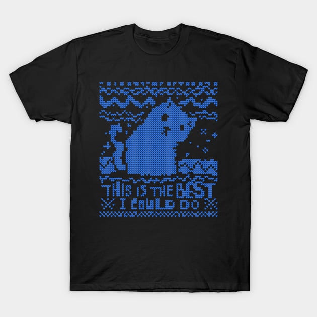 This Is The Best I Could Do T-Shirt by FoxShiver